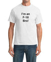 I'm a F-18 Bro T-shirt-ABCunderwear.com-ABC Underwear