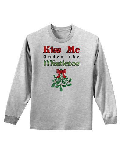 Kiss Me Under the Mistletoe Christmas Adult Long Sleeve Shirt