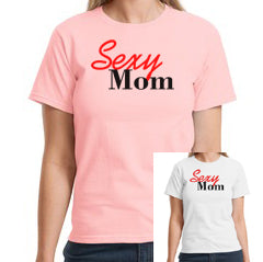 Sexy Mom Mother's Day Tee