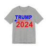 Trump 2024 President Political Unisex Short Sleeve Tee for Men or Women