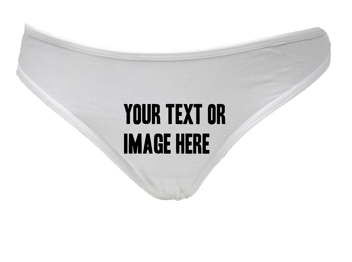 Customizable Women's Thong Undergarments with Personalized Image or Text