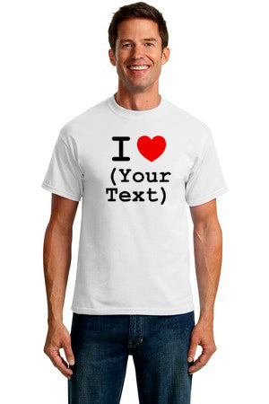I (Heart) [blank] - Custom T-Shirt